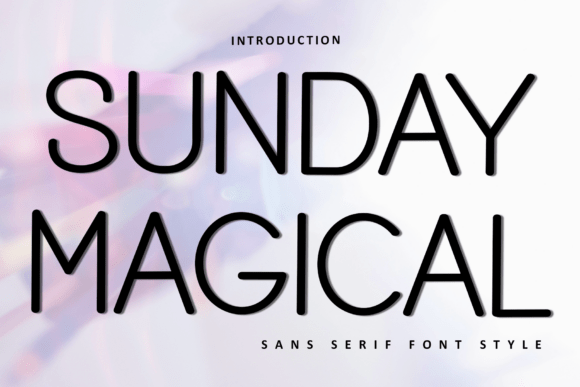 Sunday Magical: A Font That Brings Soft, Creative Elegance