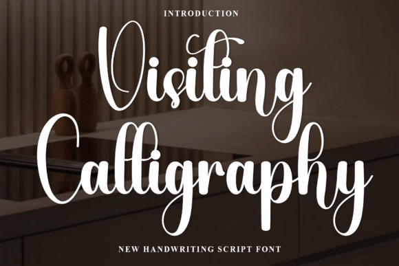Visiting Calligraphy: A Font with Warmth and Personality